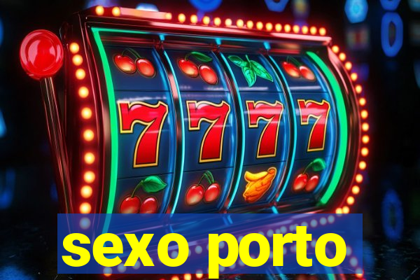 sexo porto